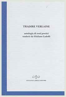 Giuliano Ladolfi - Tradire Verlaine