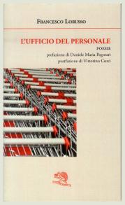  Francesco Lorusso - L'ufficio del personale - La Vita Felice, collana Agape, 2014