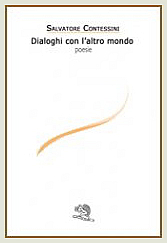 Salvatore Contessini - Dialoghi con l’altro mondo - La Vita Felice 2013
