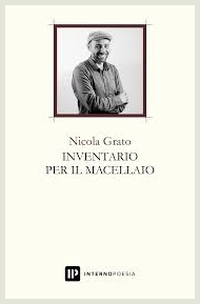 Nicola Grato - INVENTARIO PER IL MACELLAIO - Interno Poesia 2018